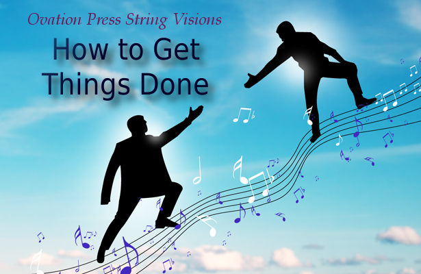 How To Get Things Done Part 2 String Visions From Ovation Press